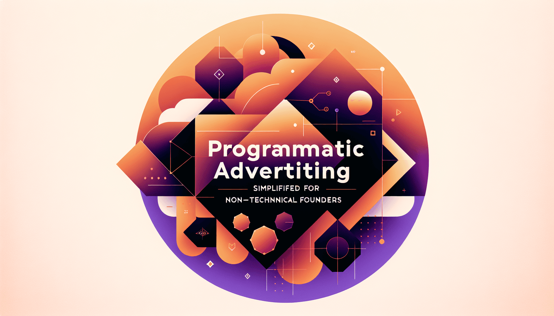 Programatická reklama polopatě pro netechnické zakladatele